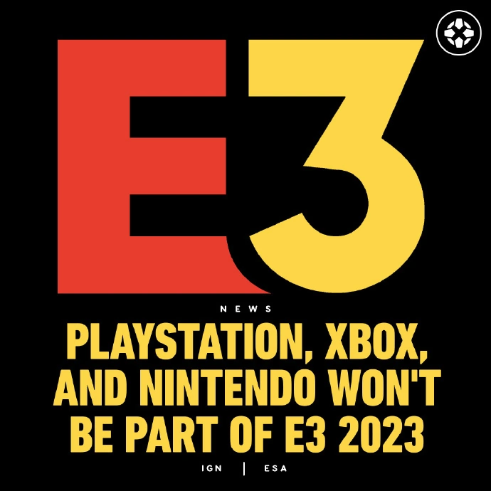 消息称任天堂、微软和索尼不会参加 E3 2023