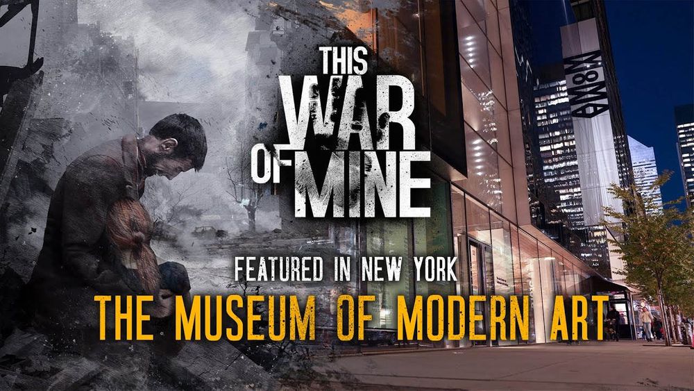 《这是我的战争This War of Mine》获纽约现代艺术博物馆收藏目前正于现场展出